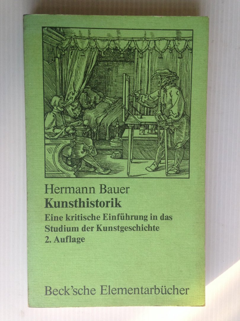 Bauer, Hermann - Kunsthistorik, Eine kritische Einführung in das Studium der Kunstgeschichte