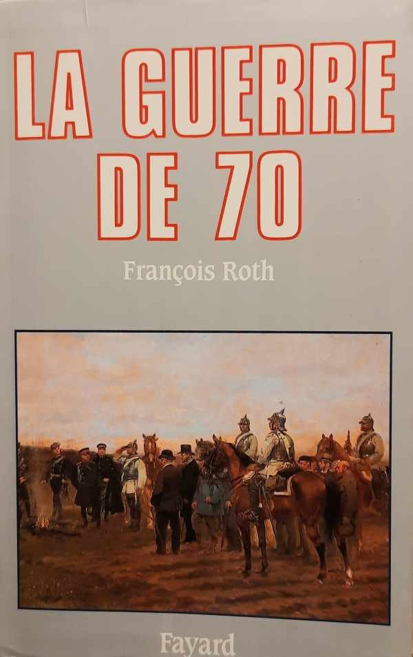 ROTH François - La guerre de 1870
