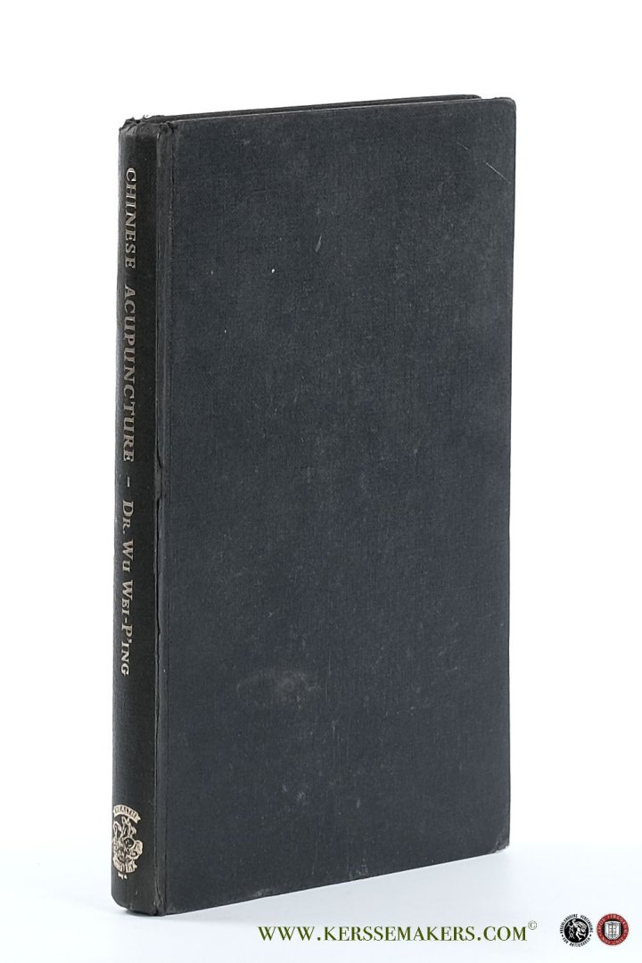 Wei-p'ing, Wu / J. Lavier / Philip M. Chancellor. - Chinese Acupuncture. [ Second Impression ].