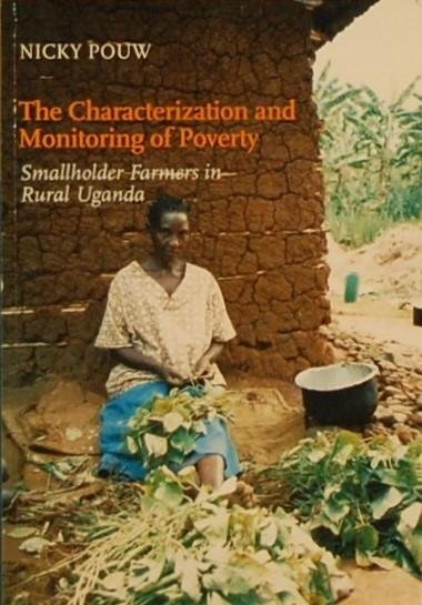 POUW, Nicky. - The Characterization and Monitoring of Poverty. Smallholder Farmers in Rural Uganda.