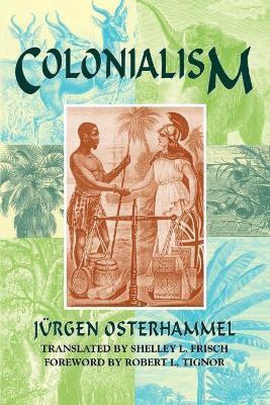 Osterhammel, Jürgen & Frisch, Shelley Laura. - Colonialism : a theoretical overview.