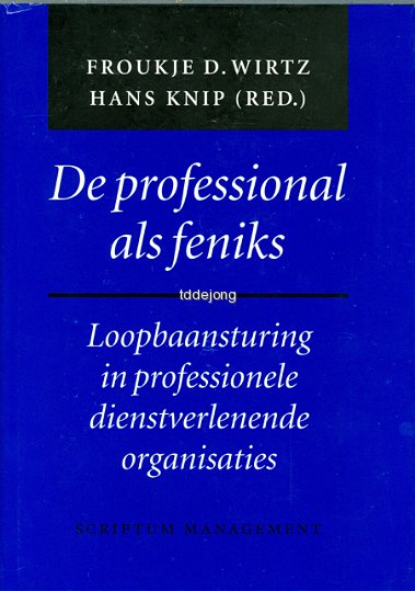 Wirtz, Froukje D. , Hans Knip - De professional als feniks