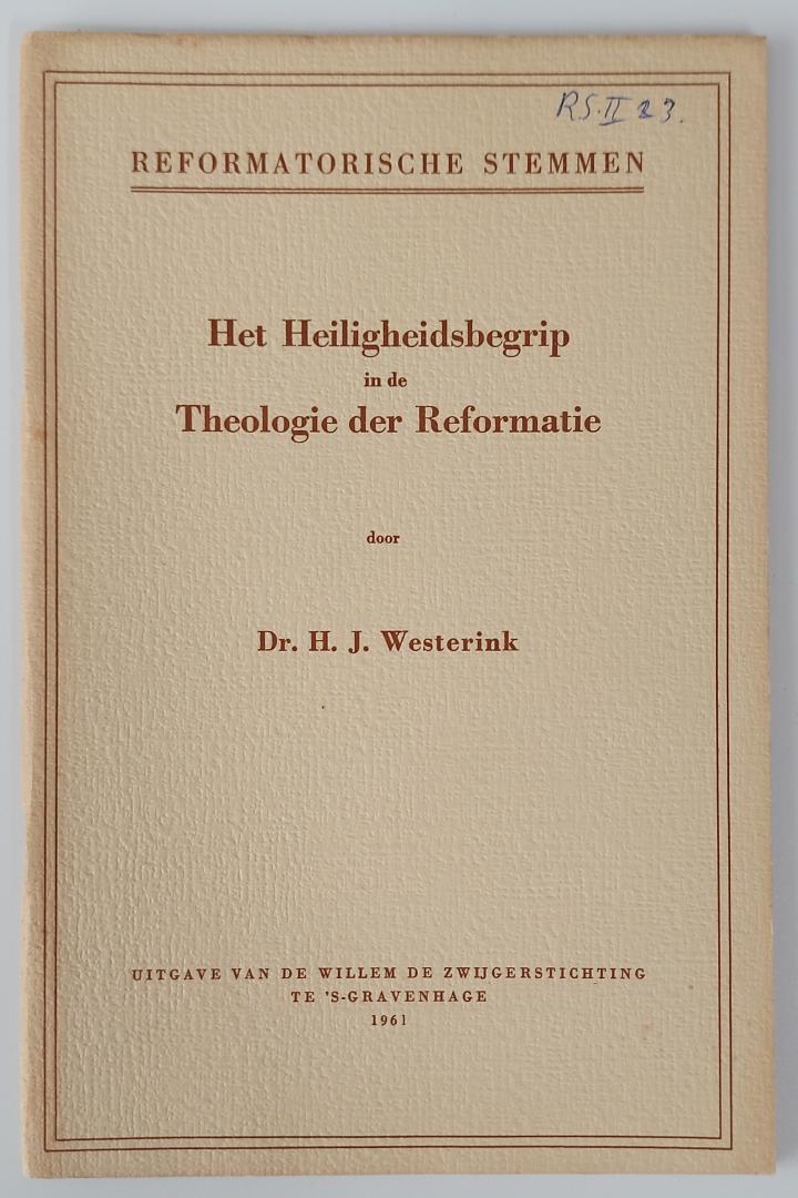 Westerink, dr. H.J. - Het Heiligheidsbegrip in de Theologie der Reformatie (Reformatorische stemmen)