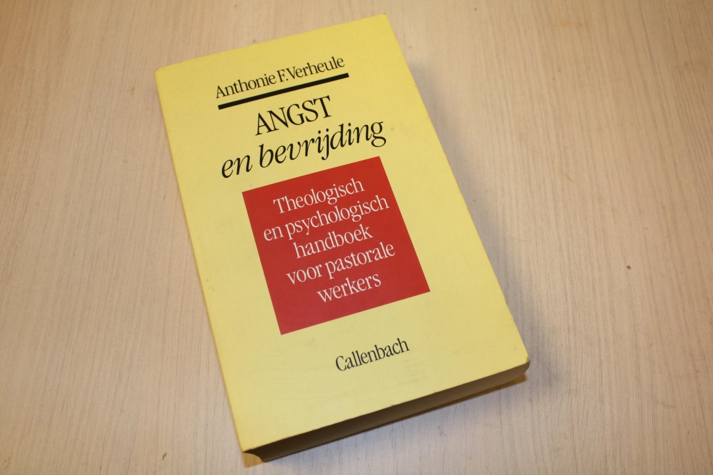 Verheule, Anthonie F. - Angst  en bevrijding. Theologisch en psychologisch handboek voor pastorale werkers