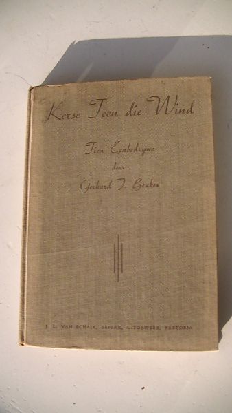 Gerhard J Beukes - Kerse teen die wind
