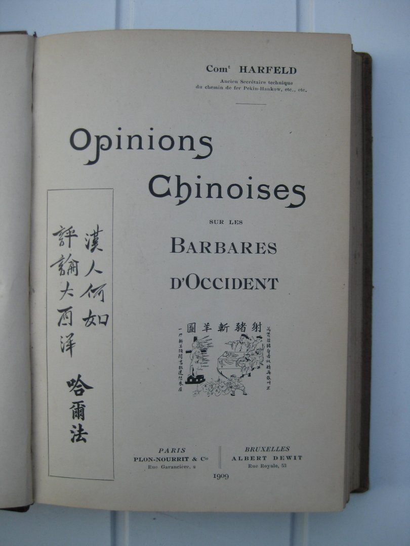 Harfeld, Comt. - Opinions Chinoises sur les Barbares d'Occident.
