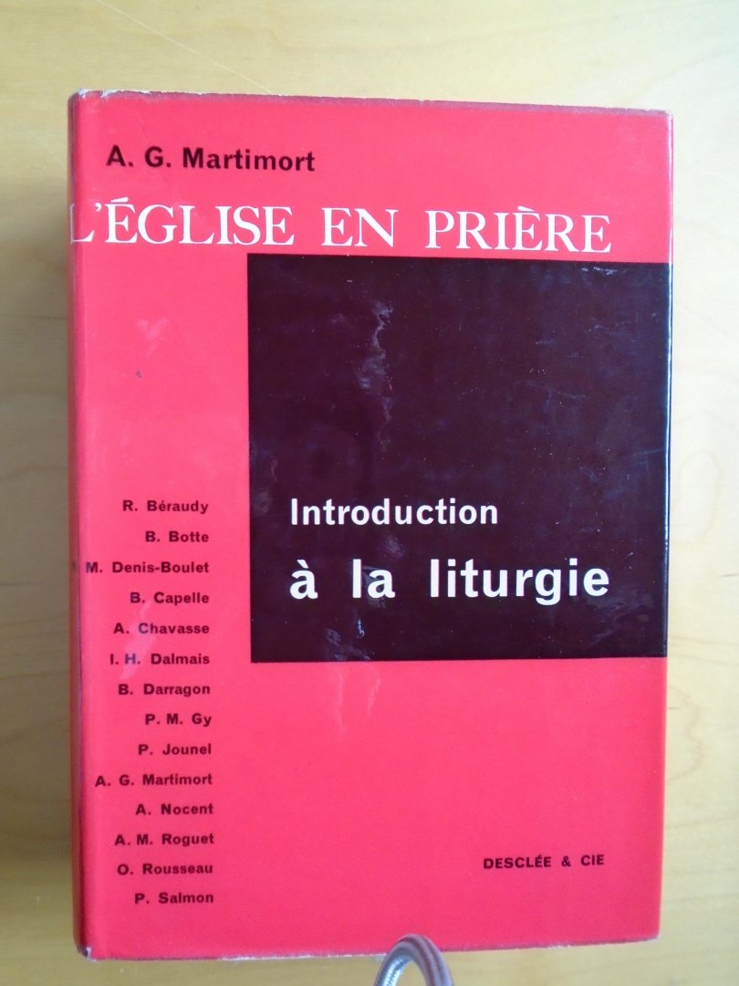 Martimort, A.G. - L'Église en prière. Introduction à la liturgie