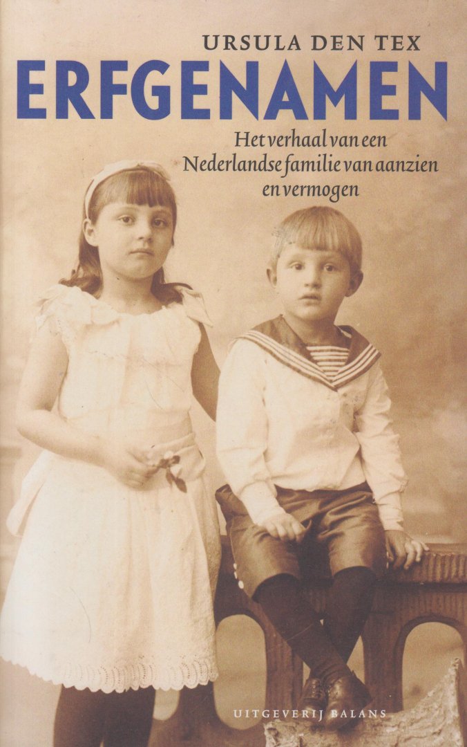 Tex (1933), Ursula den - Erfgenamen - Het verhaal van een Nederlandse familie van aanzien en vermogen  - In 1835 maakt Koo den Tex met zijn familie een maandenlange reis door Euroapa.