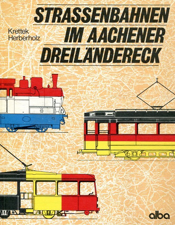 Herberholz, Krettek - Strassenbahnen im Aachener Dreiländereck