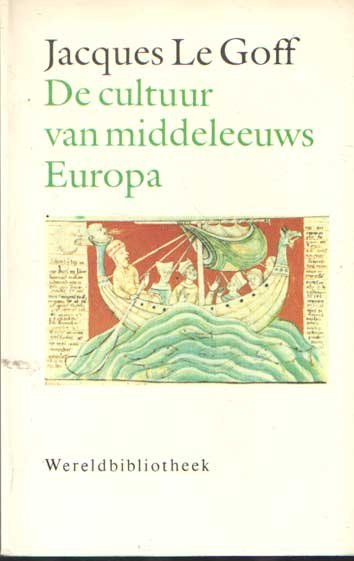 Goff, Jacques le - De cultuur van middeleeuws Europa
