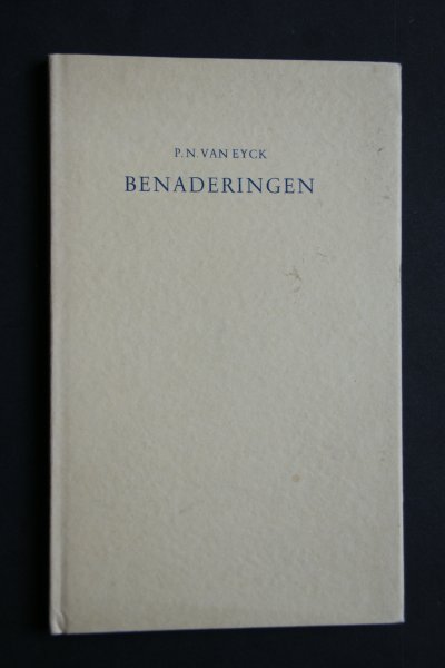 Eyck, P.N.van - Benaderingen Vertaalde gedichten 1916-1943