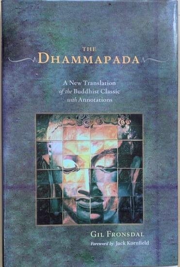 Fronsdal, Gil - THE DHAMMAPADA. A New Translation of the Buddhist Classic with Annotations.