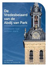 De Vredesbeiaard van de Abdij van Park - zoektocht naar verloren klank