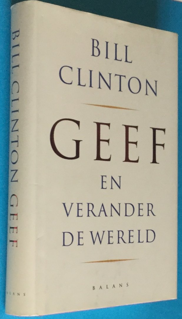 Clinton, Bill - GEEF en verander de wereld