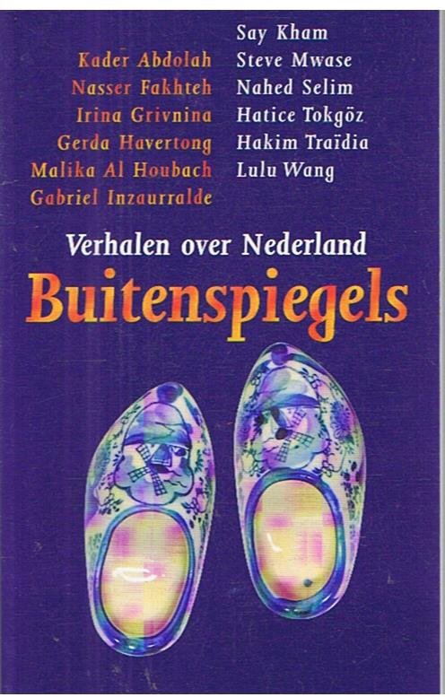 Abdolah, Fakhteh, Havertong, Kham, Wang en vele anderen - Buitenspiegels : Verhalen over Nederland