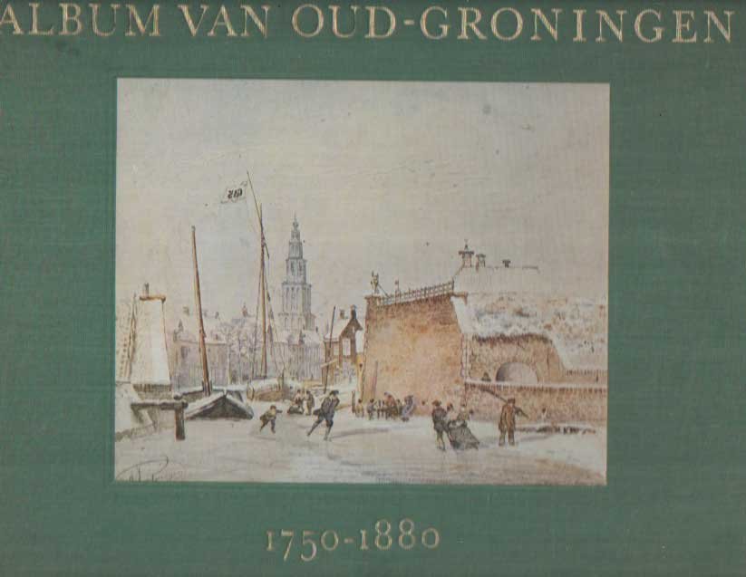 Schuitema Meijer, A.T. - Album van Oud-Groningen