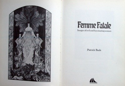 Patrick Bade. - Femme Fatale,images of evil and fascinating woman.