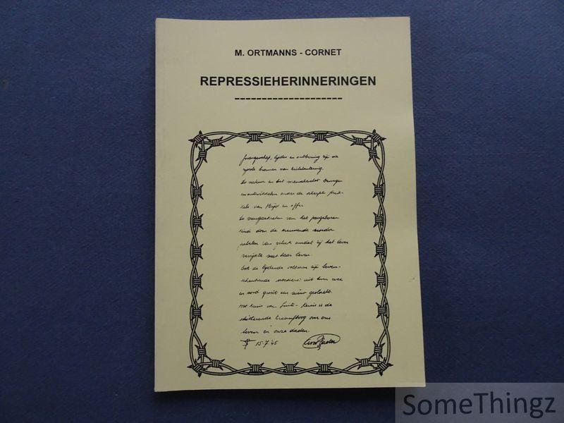M. Ortmanns-Cornet. - Repressieherinneringen.