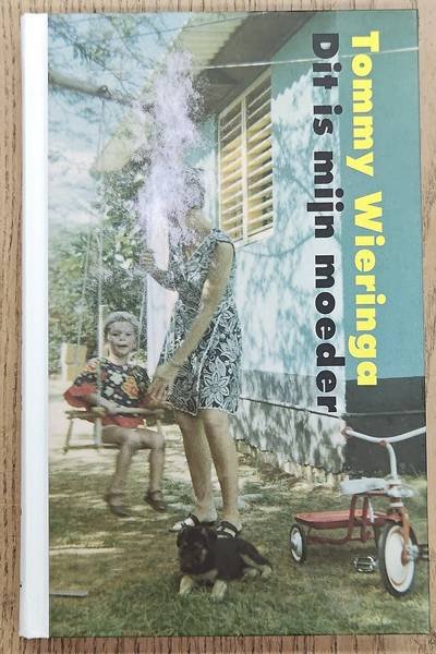 WIERINGA, TOMMY. - Dit is mijn moerder. [ GESIGNEERD ]