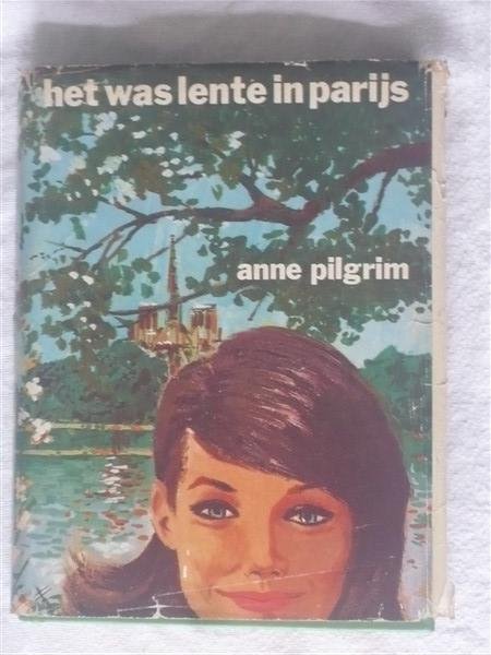 Pilgrim, Anne - Het was lente in Parijs
