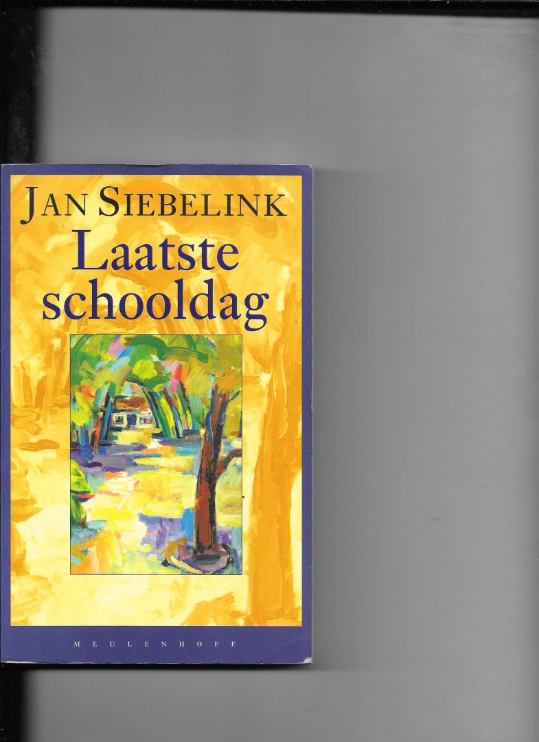 Siebelink - Laatste schooldag / druk 1