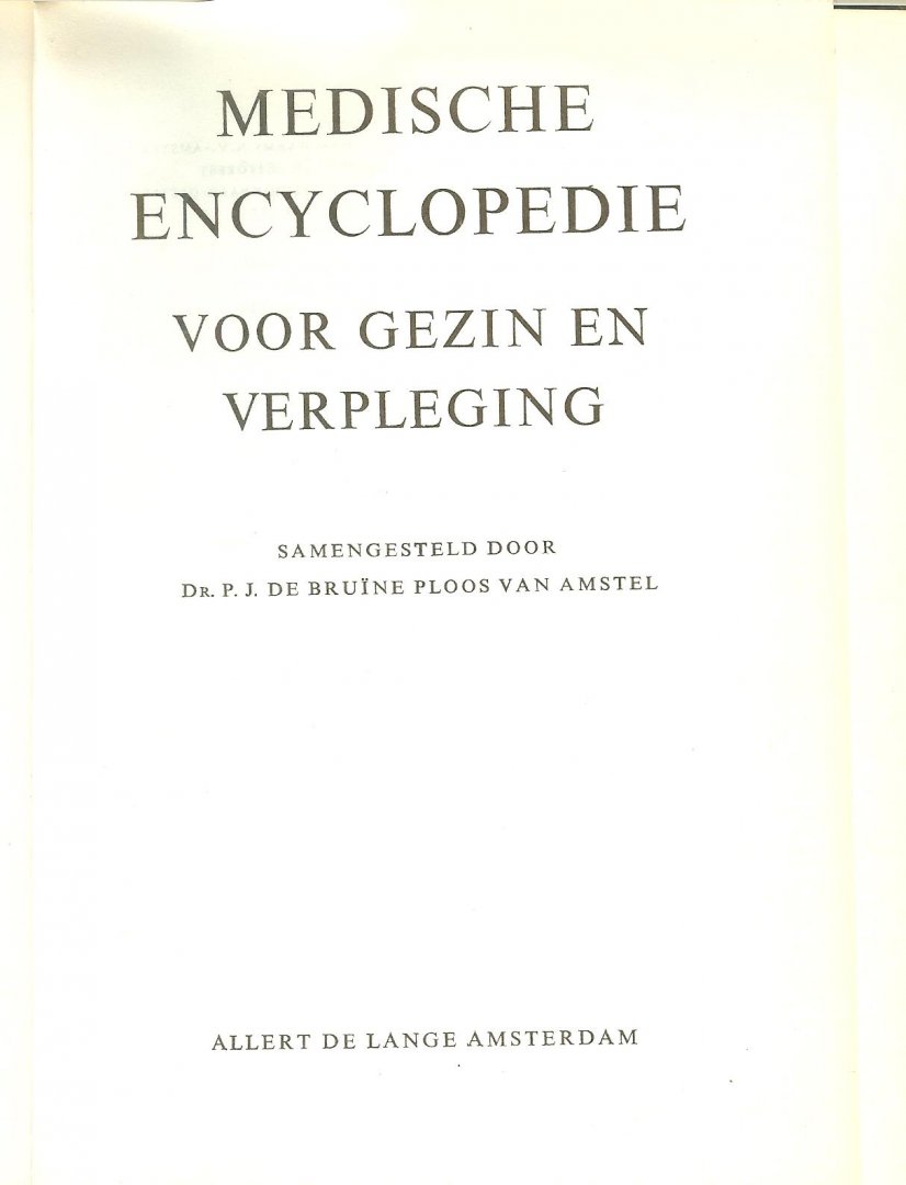 Bruine Ploos van Amstel  Dr.P.J. de Samensteller - Medische Encyclopedie voor gezin en verpleging