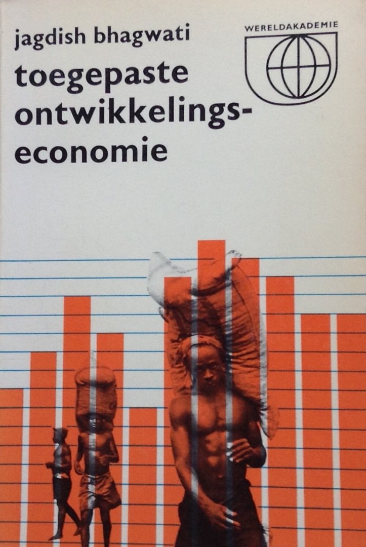 Bhagwati, Jagdish - Toegepaste ontwikkelingseconomie