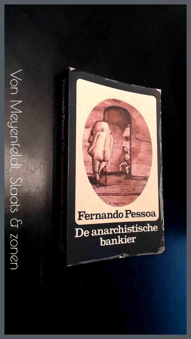 Pessoa, Fernando - De anarchistische bankier en ander proza