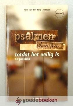 Berg (redactie), Rien van den - Totdat het veilig is, 16 Psalmen boek + cd --- Psalmen voor nu
