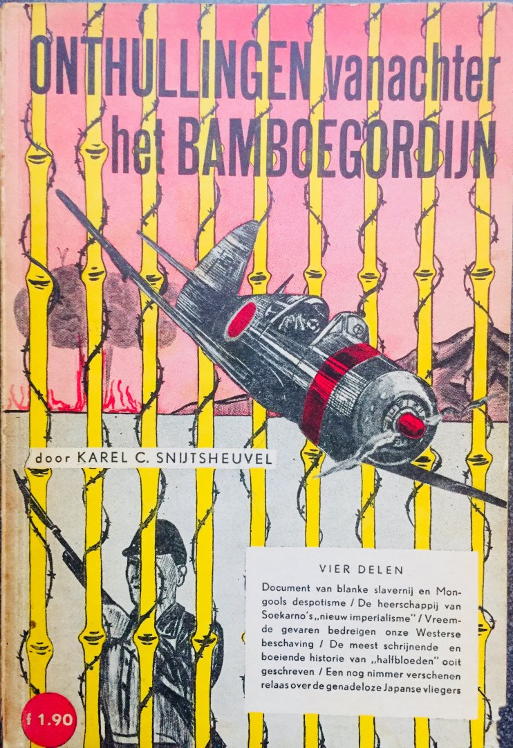 Snijtsheuvel, Karel. C. - Onthullingen vanachter het bamboegordijn. Wie het zwaard opneemt, het Bamboegordijn wordt opgetrokken, Vluchtelingen van achter het Bamboegordijn, Crazy Billy, de Mongoolse luchtduivel.
