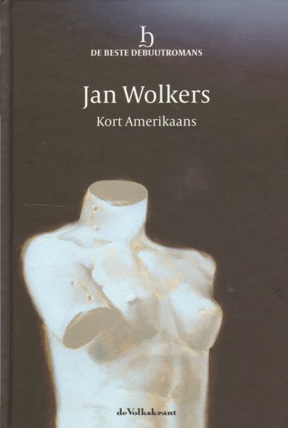 Wolkers, Jan - Kort Amerikaans, 175 pag. hardcover, gave staat (serie De Beste Debuutromans nr. 02)