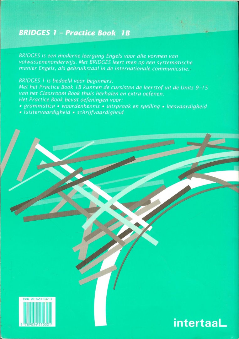 Gallasch, Linda en Jonathan Marks, met Karl-Heinz Noetzel & Nederlandse bewerking Hanny Pel , en Julia de Vries [ Redactie Intertaal ] Pye Bruce - Bridges  practice book 1b ..  Engels voor volwassen