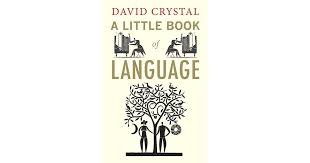 Crystal, David - A Little Book of Language.