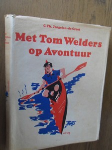 Jongejan- de Groot, C.Th. - Met Tom Welders op avontuur