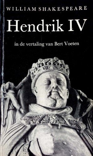 William Shakespeare. vertaling: Bert Voeten - Hendrik IV. Eerste deel. Historiespel in vijf bedrijven