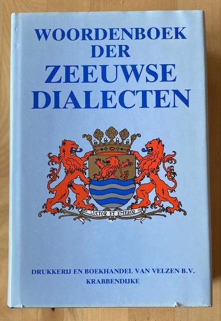 Ghijsen, H.C.M. - Woordenboek der Zeeuwse dialecten