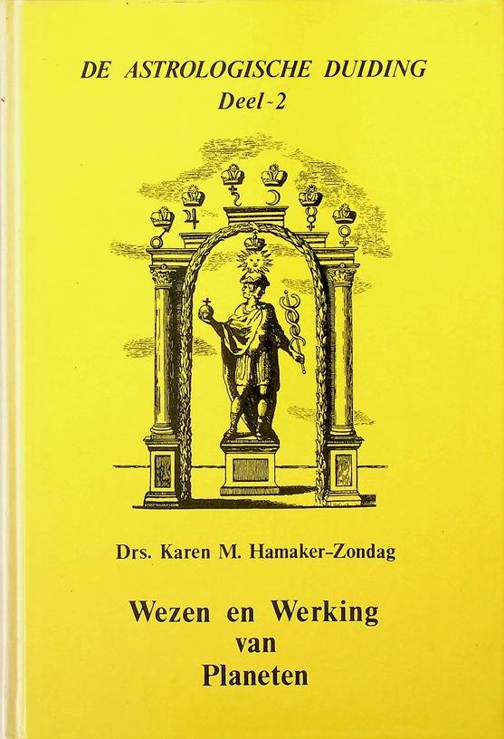 Hamaker-Zondag, Karen M. - Wezen en werking van planeten. De astrologische duiding, deel 2