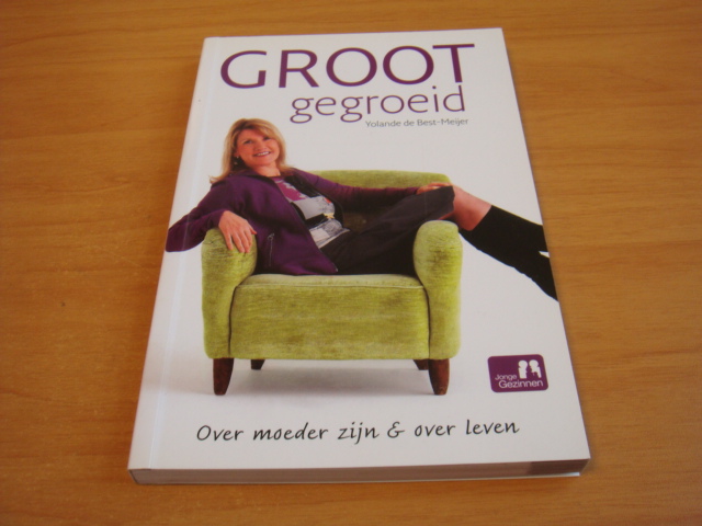 Best, Yolande de - Groot gegroeid