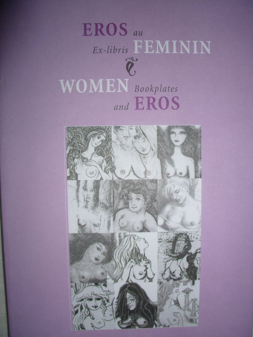 diverse auteurs - Eros au Ex-Libris Feminin/Women Bookplates and Eros
