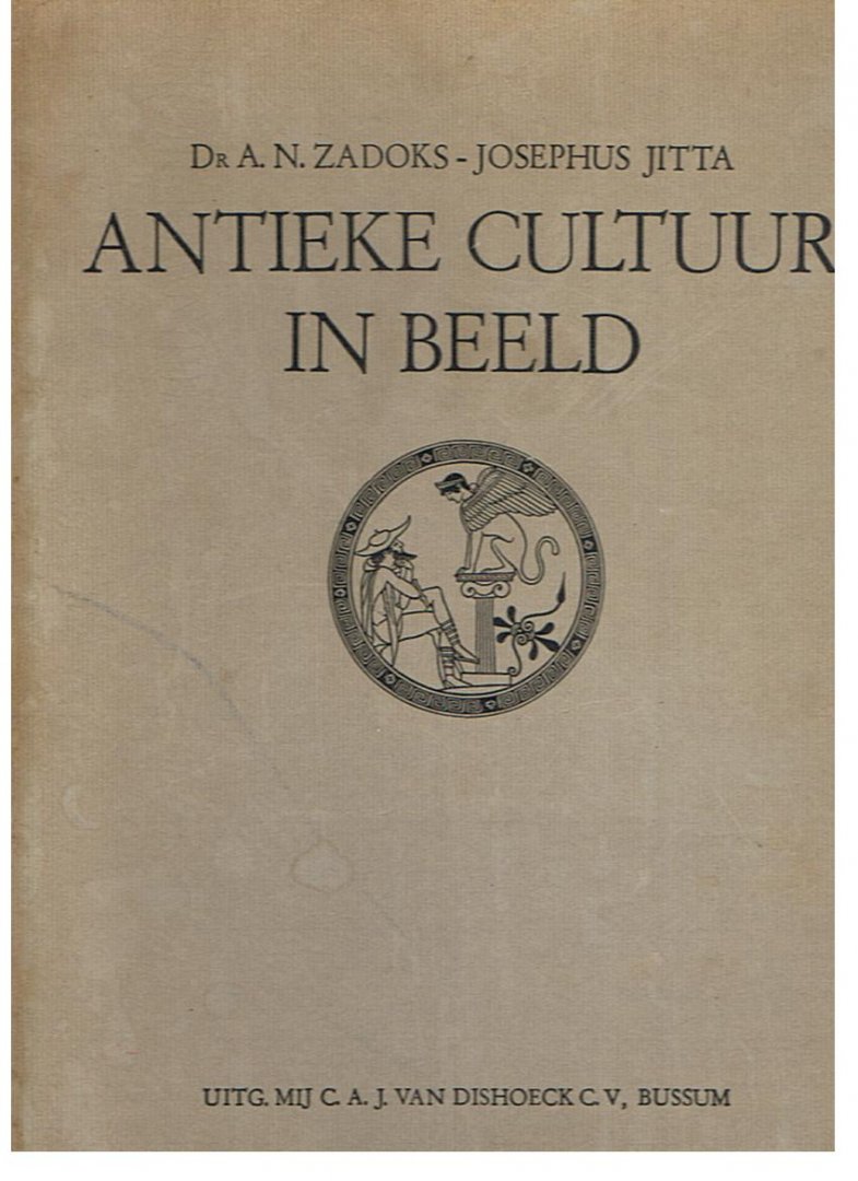 Zadoks, Dr. AN - Jitta, Josephus - Antieke cultuur in beeld