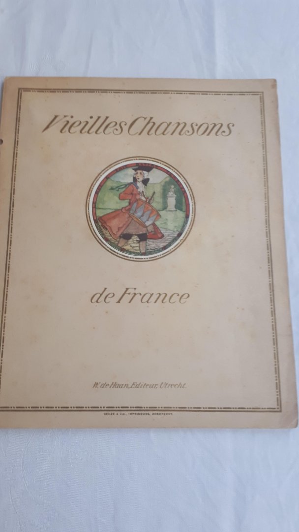  - Vieilles Chansons de France avec accompagnement de piano de Willem Pijper. Illustrations en couleurs de Rie Cramer