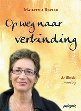 Op weg naar verbinding - de illusie voorbij