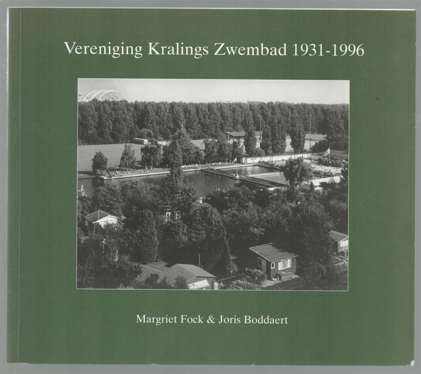 Margriet Fock - Vereniging Kralings Zwembad 1931-1996