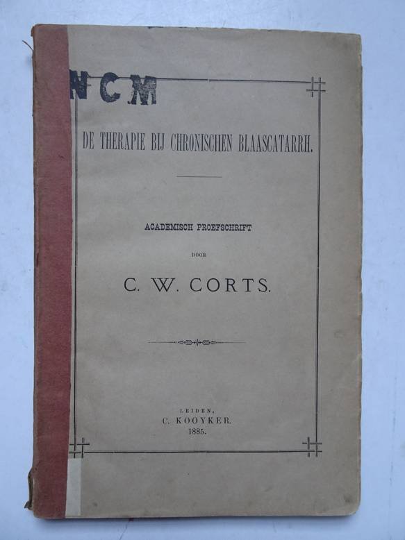 Corts, C.W.. - De therapie bij chronischen blaascatarrh.