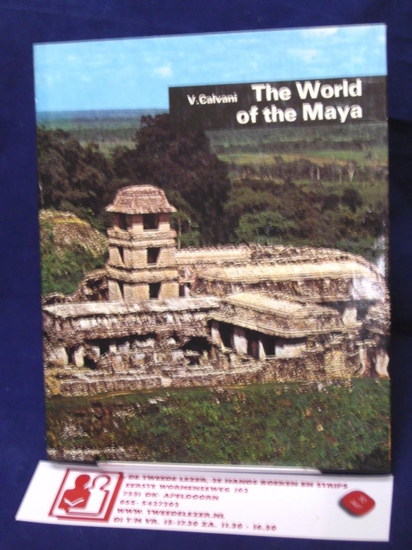 Calvani, V. - The World of the Maya