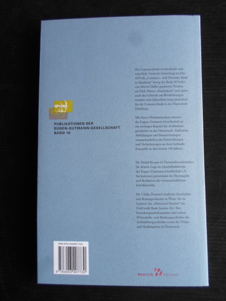 Krause, Detlef & Latrin Lege, Ulrike Zimmerl - Die Commerzbank am Ness in Hamburg, 140 Jahre Baugeschichte in Bildern