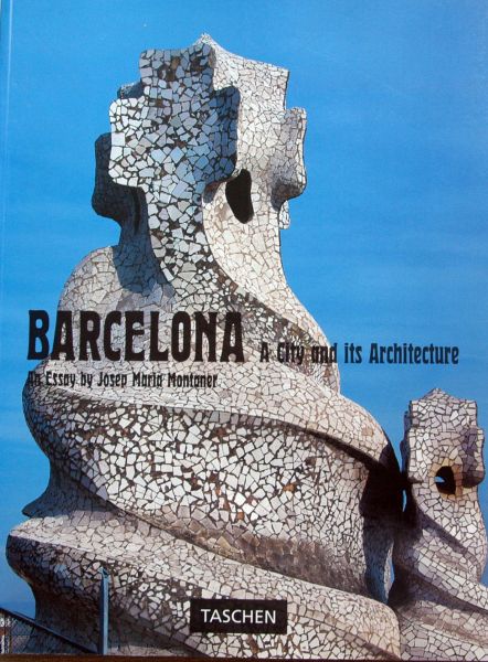 Josep Maria Montaner et al - Barcelona a city and its Architecture