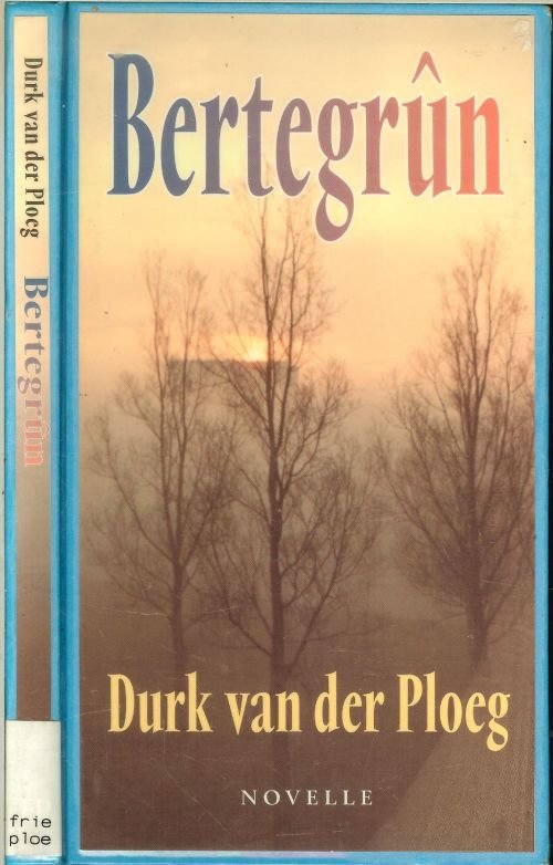 Ploeg Durk van der  Feanwalden - Bertegrun  Novelle  Gurbe-rige numer 104