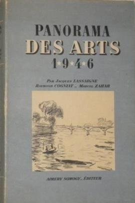 Lassaigne, Jaques / Cogniat, Raymond. / Zahar, Marcel - Panorama des Arts 1946