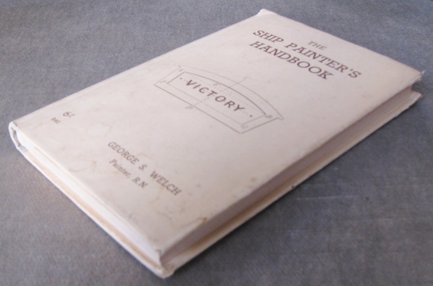 Welch, George S.  -  Welch, G. S. - the ship painter's handbook